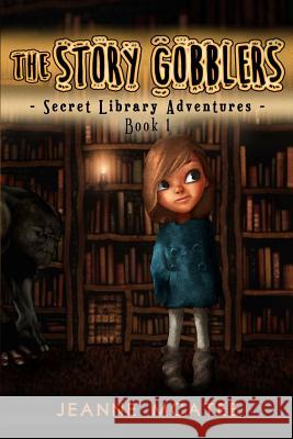 The Story Gobblers Jeanne Marie McAtee 9781519150493