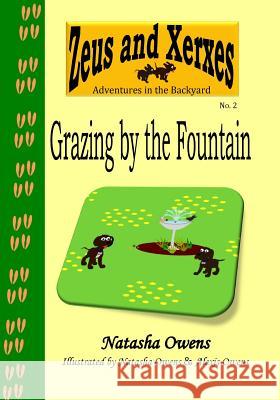 Grazing by the Fountain Natasha Owens Natasha Owens Alexis Owens 9781519151957 Createspace