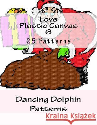 Love Plastic Canvas 6 Dancing Dolphin Patterns 9781519153227 Createspace
