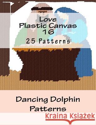 Love Plastic Canvas 16 Dancing Dolphin Patterns 9781519153357 Createspace Independent Publishing Platform