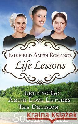 Fairfield Amish Romance: Life Lessons Susan Vail 9781519158642 Createspace Independent Publishing Platform