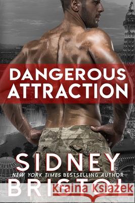 Dangerous Attraction Sidney Bristol 9781519159458