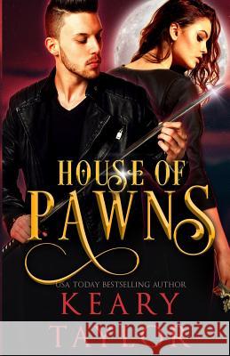 House of Pawns Keary Taylor 9781519160898