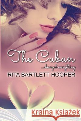 The Cuban Rita Bartlett Hooper 9781519163455 Createspace
