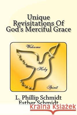 Unique Revisitations of God's Merciful Grace: 