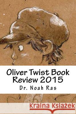 Oliver Twist Book Review 2015 Noah Ras 9781519166760 Createspace Independent Publishing Platform