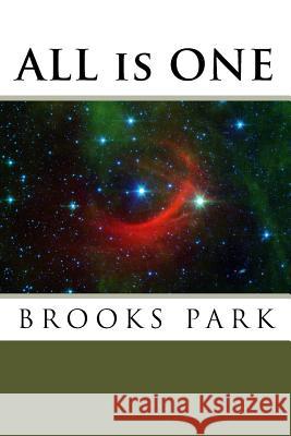 ALL is ONE Park, Brooks 9781519167880 Createspace