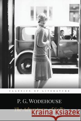 The Adventures of Sally P. G. Wodehouse 9781519172945 Createspace