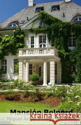 Mansi?n Belnord Miguel ?ngel Itriag 9781519178473 Createspace Independent Publishing Platform