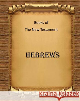 Book of Hebrews MR Billy R. Fincher 9781519188618 Createspace Independent Publishing Platform