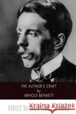 The Author's Craft Arnold Bennett 9781519191069 Createspace