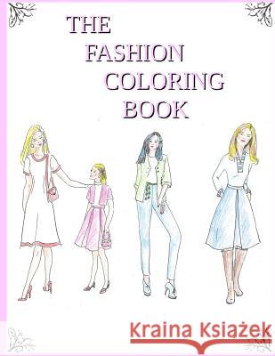 The Fashion Coloring Book E. D. Hill 9781519192035 Createspace Independent Publishing Platform