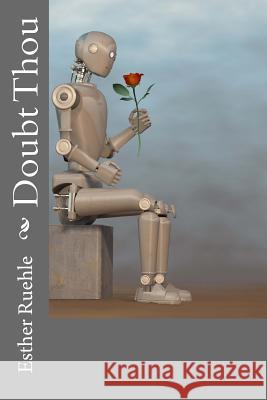 Doubt Thou Esther Ople Ruehle 9781519193537 Createspace Independent Publishing Platform