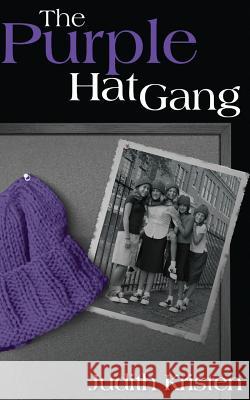 The Purple Hat Gang Judith Kristen 9781519196217