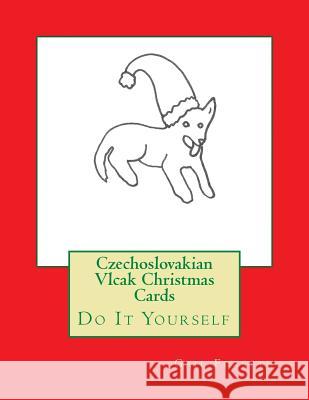 Czechoslovakian Vlcak Christmas Cards: Do It Yourself Gail Forsyth 9781519197924