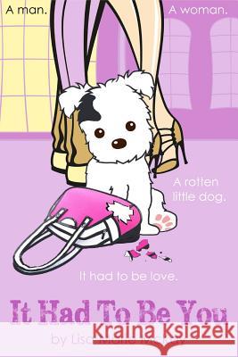 It Had To Be You McKay, Lisa Marie 9781519200259