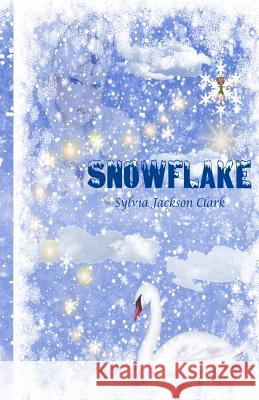 Snowflake Sylvia Jackson Clark 9781519202710