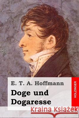 Doge und Dogaresse Hoffmann, E. T. a. 9781519202925 Createspace