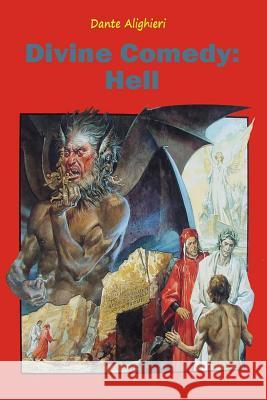 Divine Comedy: Hell Dante Alighieri 9781519208040 Createspace