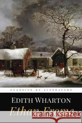 Ethan Frome Edith Wharton 9781519209276 Createspace