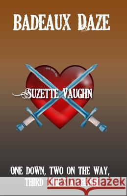 Badeaux Daze Suzette Vaughn 9781519210975 Createspace