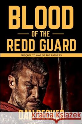 Blood of the Redd Guard Dan Decker 9781519215963 Createspace