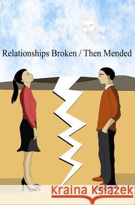 Relationships Broken/ Then Mended Denese Carty 9781519216465