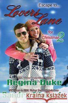 Lovers Lane: Christmas Collection 2 Sandra Edwards Regina Duke 9781519217431