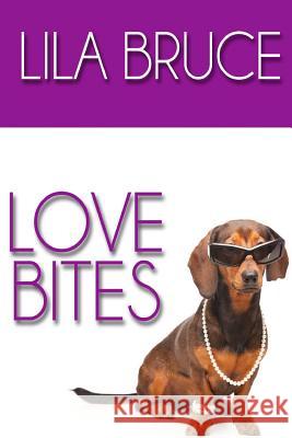 Love Bites Lila Bruce 9781519219220 Createspace