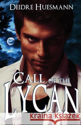 Call of the Lycan Deidre Huesmann 9781519220271