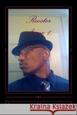 Rooster volume 1,: Barn yard pimping Highsmith, Anthony Paul 9781519223715