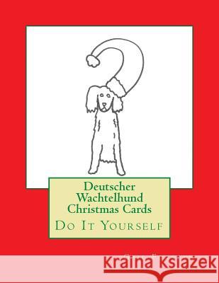 Deutscher Wachtelhund Christmas Cards: Do It Yourself Gail Forsyth 9781519231765