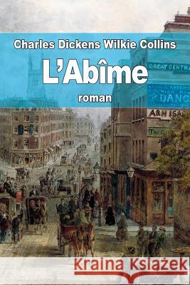 L'Abîme Collins, Wilkie 9781519231857