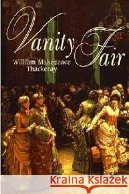 Vanity Fair W. M. Thackeray 9781519235886 Createspace