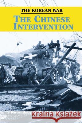 The Korean War: The Chinese Intervention Richard W. Stewart 9781519236111