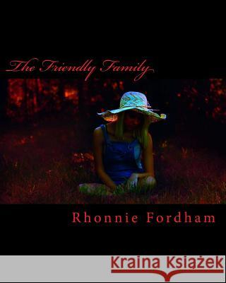 The Friendly Family Rhonnie Fordham 9781519237583