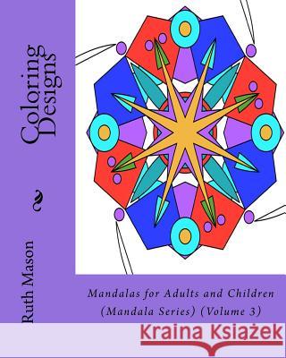 Coloring Designs Ruth Mason 9781519240248 Createspace