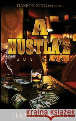 A Hustla'z Ambition 2 Damion King 9781519241597 Createspace