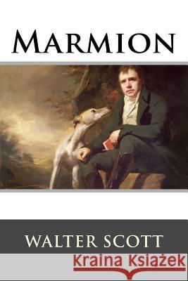 Marmion Walter Scott 9781519243423 Createspace