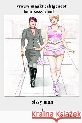 vrouw maakt echtgenoot haar sissy slaaf Jensen, Dani 9781519243546 Createspace