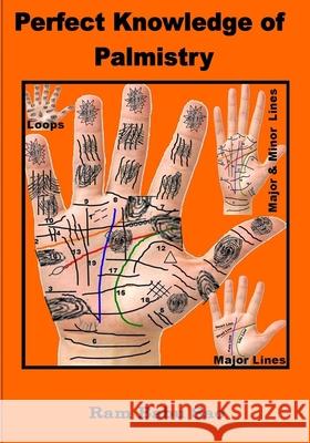 Perfect Knowledge of Palmistry: Palmistry MR Ram Babu Sao 9781519245571 Createspace