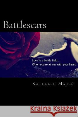 Battlescars Kathleen Maree 9781519246028