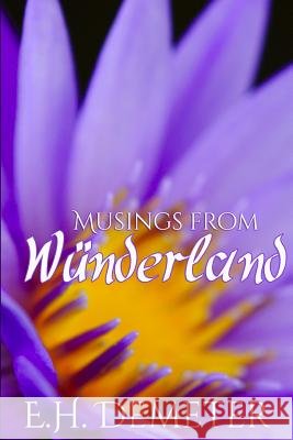 Musings From Wunderland Demeter, E. H. 9781519251053