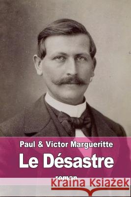 Le Désastre Margueritte, Victor 9781519253613