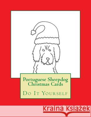 Portuguese Sheepdog Christmas Cards: Do It Yourself Gail Forsyth 9781519253781