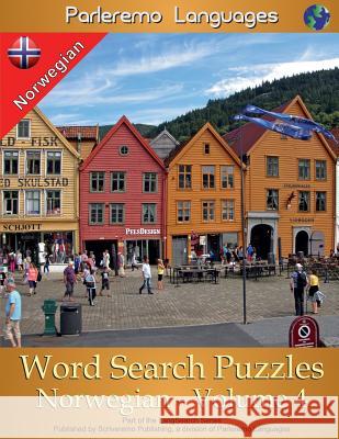 Parleremo Languages Word Search Puzzles Norwegian - Volume 4 Erik Zidowecki 9781519258625 Createspace