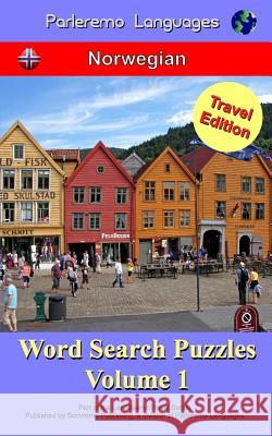 Parleremo Languages Word Search Puzzles Travel Edition Norwegian - Volume 1 Erik Zidowecki 9781519263544 Createspace