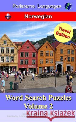 Parleremo Languages Word Search Puzzles Travel Edition Norwegian - Volume 2 Erik Zidowecki 9781519263667 Createspace