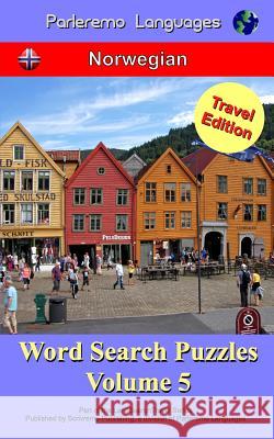 Parleremo Languages Word Search Puzzles Travel Edition Norwegian - Volume 5 Erik Zidowecki 9781519263957 Createspace