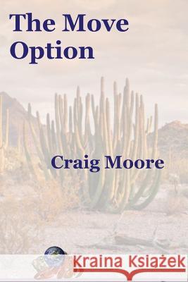 The Move Option Craig David Moore 9781519272041